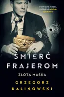 Okładka: Śmierć frajerom. Złota maska