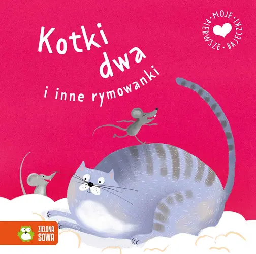 Okładka: Moje pierwsze bajeczki. Kotki dwa i inne rymowanki