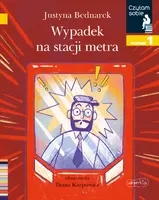 Okładka: Wypadek na stacji metra. Czytam sobie. Poziom 1