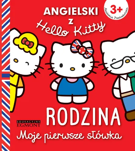 Okładka: Angielski z Hello Kitty. Moje pierwsze słówka. Rodzina.