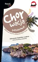 Okładka: Chorwacja południowa. Dubrownik, Makarska, Trogir, Split, Zadar, Szybenik, Solta . Pascal Lajt