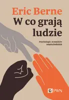 Okładka: W co grają ludzie. Psychologia stosunków międzyludzkich