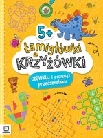 Okładka: Łamigłówki i krzyżówki. Główkuj i rozwiąż przedszkolaku 5+