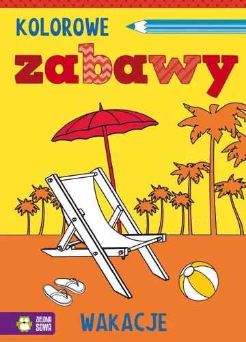 Okładka: Kolorowe zabawy. Wakacje