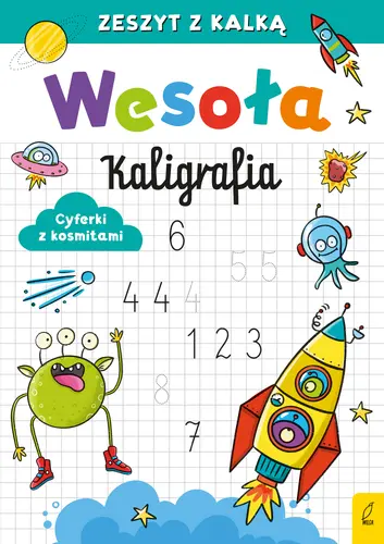 Okładka: Wesoła kaligrafia. Cyferki z kosmitami