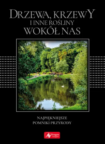 Okładka: Drzewa, krzewy i inne rośliny wokół nas (wersja exclusive)