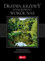 Okładka: Drzewa, krzewy i inne rośliny wokół nas (wersja exclusive)