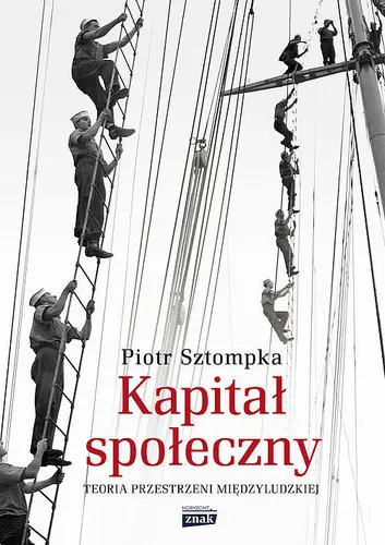 Okładka: Kapitał społeczny. Teoria przestrzeni międzyludzkiej