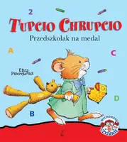 Okładka: Tupcio Chrupcio. Przedszkolak na medal
