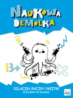 Okładka: Szlaczki, raczki i wężyki. Rysujemy po śladzie  3+