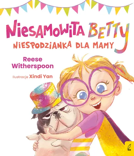 Okładka: Niesamowita Betty. Niespodzianka dla mamy