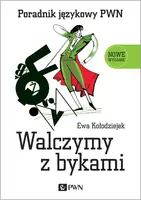 Okładka: Walczymy z bykami. Poradnik językowy PWN