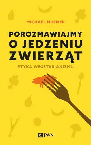 Okładka: Porozmawiajmy o jedzeniu zwierząt