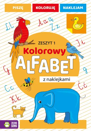 Okładka: Kolorowy alfabet z naklejkami. Zeszyt 1