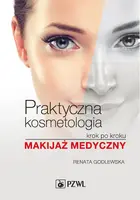Okładka: Praktyczna kosmetologia krok po kroku. Makijaż medyczny
