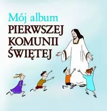 Okładka: Mój album Pierwszej Komunii Świętej