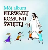Okładka: Mój album Pierwszej Komunii Świętej