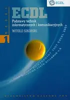 Okładka: ECDL Podstawy technik informatycznych i komunikacyjnych Moduł 1