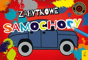 Okładka: Kolorowanki z naklejkami. Zabytkowe samochody