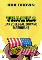 Okładka: Trawka. Jak zdelegalizowano marihuanę