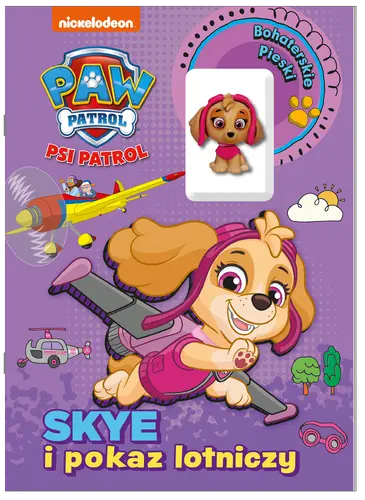 Okładka: Psi Patrol. Bohaterskie pieski. Cz. 2 SKY i pokaz lotniczy