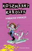 Okładka: Koszmarny Karolek. Wariackie wakacje