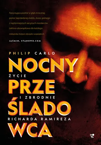 Okładka: Nocny prześladowca: Życie i zbrodnie Richarda Ramireza