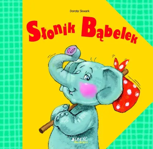 Okładka: Słonik Bąbelek