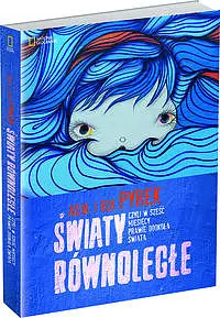 Okładka: Światy równoległe. Czyli w sześć miesięcy prawie dookoła świata