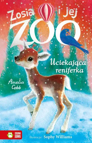 Okładka: Zosia i jej zoo. Uciekająca reniferka