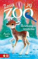 Okładka: Zosia i jej zoo. Uciekająca reniferka