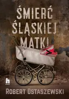 Okładka: Śmierć śląskiej matki