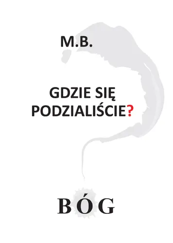 Okładka: Gdzie się podzialiście? BÓG