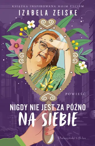 Okładka: Nigdy nie jest za późno na siebie