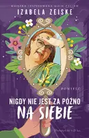 Okładka: Nigdy nie jest za późno na siebie