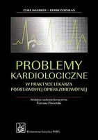 Okładka: Problemy kardiologiczne w praktyce lekarza podstawowej opieki zdrowotnej