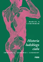 Okładka: Historia ludzkiego ciała. Ewolucja, zdrowie i choroby