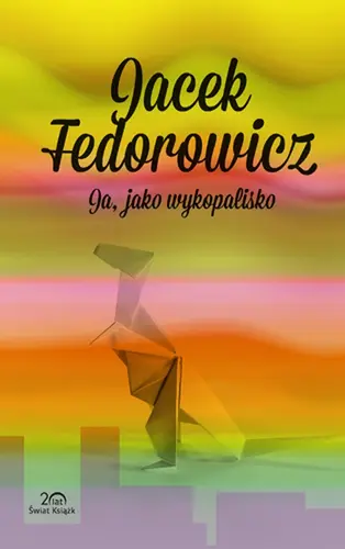 Okładka: Ja, jako wykopalisko