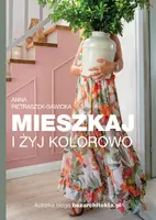 Okładka: Mieszkaj i żyj kolorowo