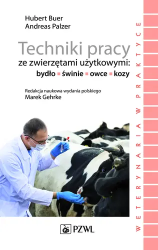 Okładka: Techniki pracy ze zwierzętami użytkowymi: bydło, świnie, owce, kozy