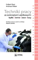 Okładka: Techniki pracy ze zwierzętami użytkowymi: bydło, świnie, owce, kozy