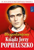 Okładka: Błogosławiony ks. Jerzy Popiełuszko.
