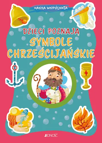 Okładka: Dzieci poznają symbole chrześcijańskie