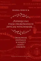 Okładka: „Poświęcenie pisem drukowanych zwyczaj wprowadził…”
