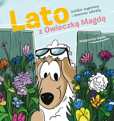 Okładka: Lato z owieczką Magdą. Wielkie wyprawy i domowe sekrety