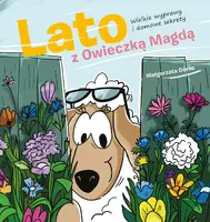 Okładka: Lato z owieczką Magdą. Wielkie wyprawy i domowe sekrety