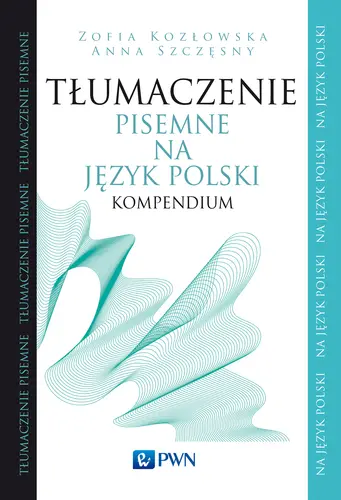 Okładka: Tłumaczenie pisemne na język polski. Kompendium