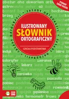 Okładka: Ilustrowany słownik ortograficzny. Szkoła podstawowa