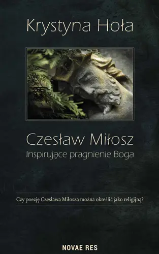 Okładka: Czesław Miłosz. Inspirujące pragnienie Boga