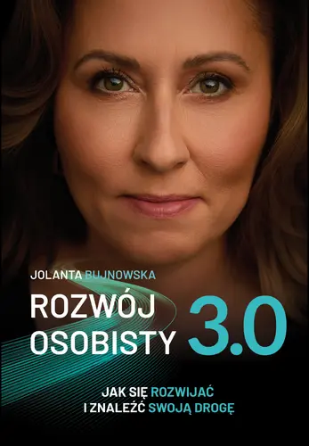 Okładka: Rozwój osobisty 3.0. Jak się rozwijać i znaleźć swoją drogę